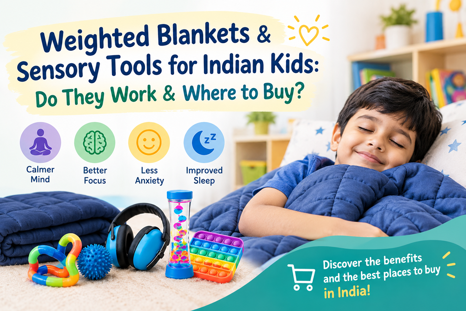 Weighted Blankets & Sensory Tools for Indian Kids: Do They Work & Where to Buy?